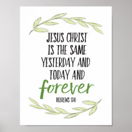 Jesus Kristus är samma konst Poster