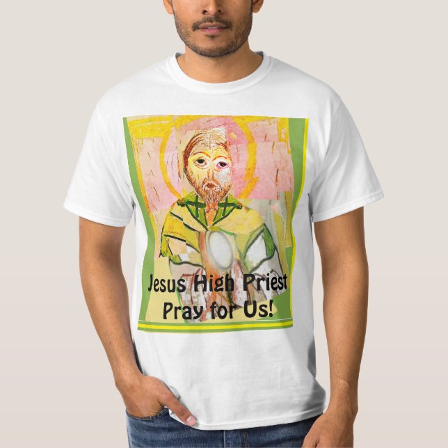 Jesus Kristus, den höga prästen+ T Shirt (Framsida)