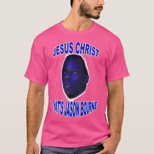 Jesus Kristus, det är Jason Bourne T Shirt