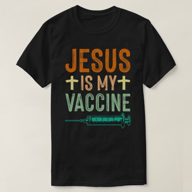 Jesus Kristus Jesus är mitt vaccin Christi T Shirt (Design framsida)