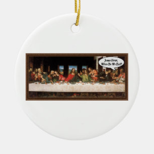 Jesus Kristus När äter vi? - Roligt sista måltiden Julgransprydnad Keramik