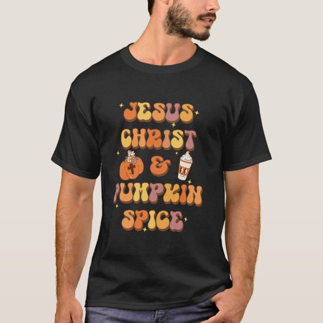 Jesus Kristus och Pumpkin Spice Groovy Christian H T Shirt (Framsida)