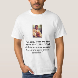Jesus-Kristus ", sade Jesus, "matar det fattigt, T-shirt