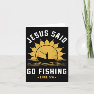 Jesus Kristus Said Go Fishing Christian Fisherman  Kort
