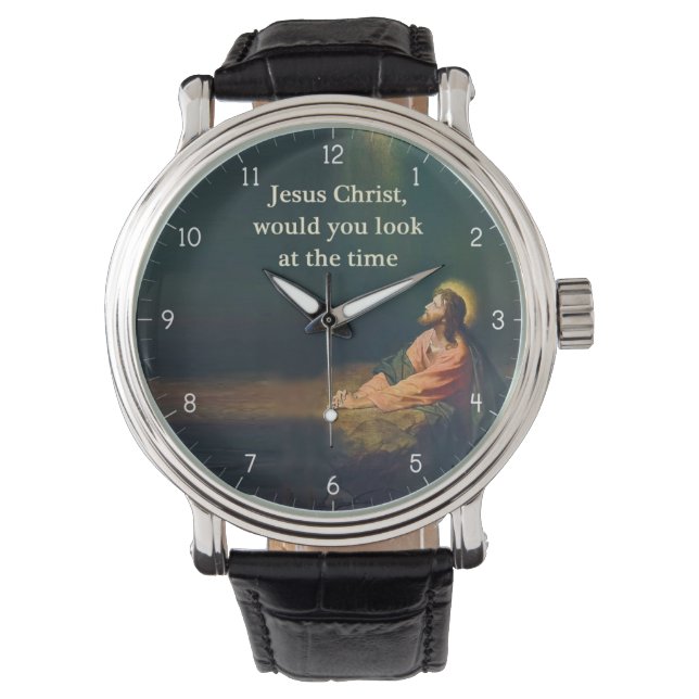 Jesus Kristus skulle du titta på Time Humor Armbandsur (Framsida)