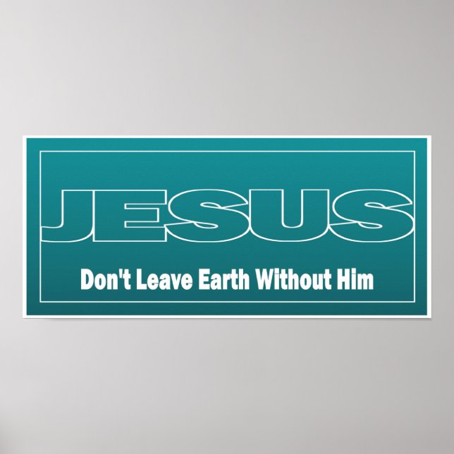 JESUS Lämnar inte jorden utan honom Poster (Framsidan)