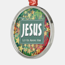 JESUS låt oss Adore honom jul Julgransprydnad Metall