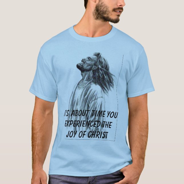 Jesus_laughing äger rum det om youexperienced tid… tee shirt (Framsida)