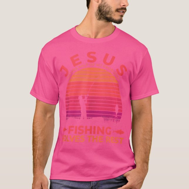 Jesus Löser Hälften Av Mina Problem Fiskar Resten  T Shirt (Framsida)