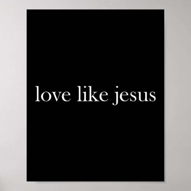 Jesus Love Like Jesus Christian Cross God Faith Bi Poster (Framsidan)