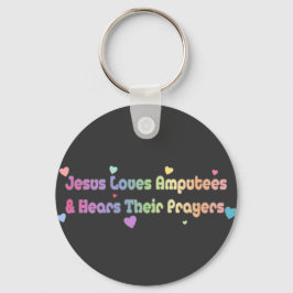 Jesus Loves Amputees and hears Prayer Nyckelring