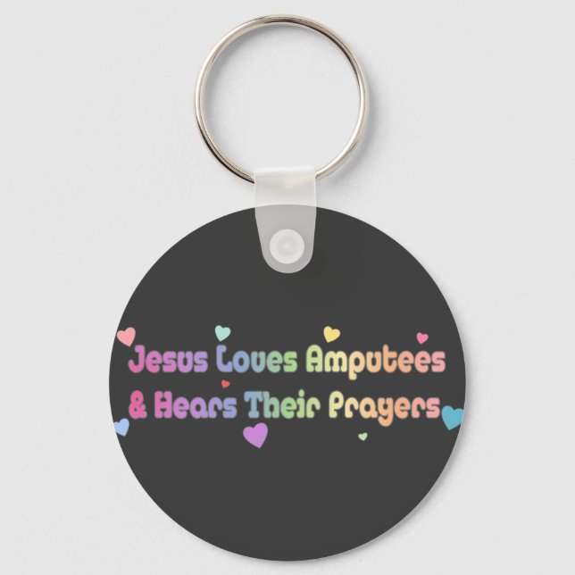 Jesus Loves Amputees and hears Prayer Nyckelring (Framsida)
