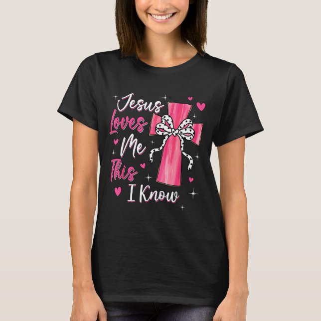 Jesus Loves Me This I Know God Religious Christian T Shirt (Framsida)