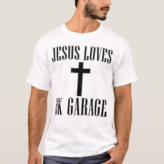 Jesus Loves UK Garage T Shirt