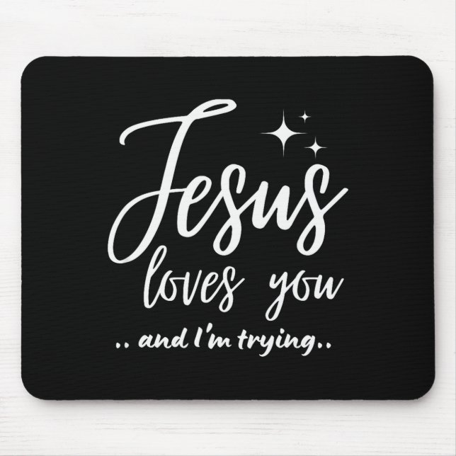 Jesus Loves You And I'm Trying Funny Christian Eva Musmatta (Framsidan)