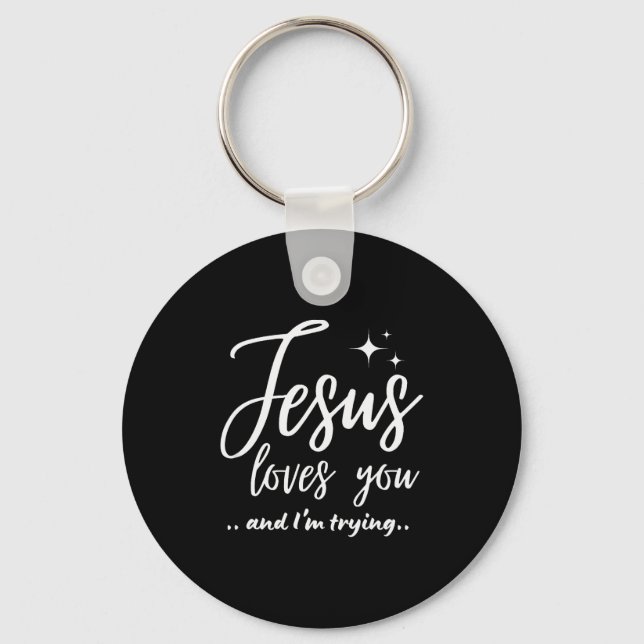 Jesus Loves You And I'm Trying Funny Christian Eva Nyckelring (Framsida)