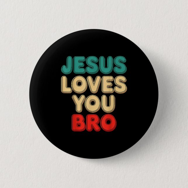 Jesus Loves You Bro Christian Faith Religious Humo Knapp (Framsida)