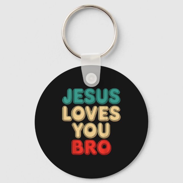 Jesus Loves You Bro Christian Faith Religious Humo Nyckelring (Framsida)