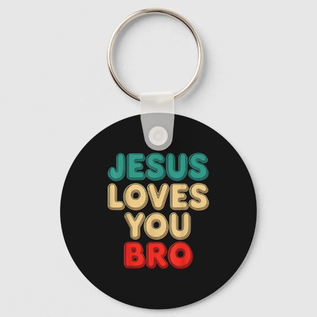 Jesus Loves You Bro Christian Faith Religious Humo Nyckelring (Framsida)