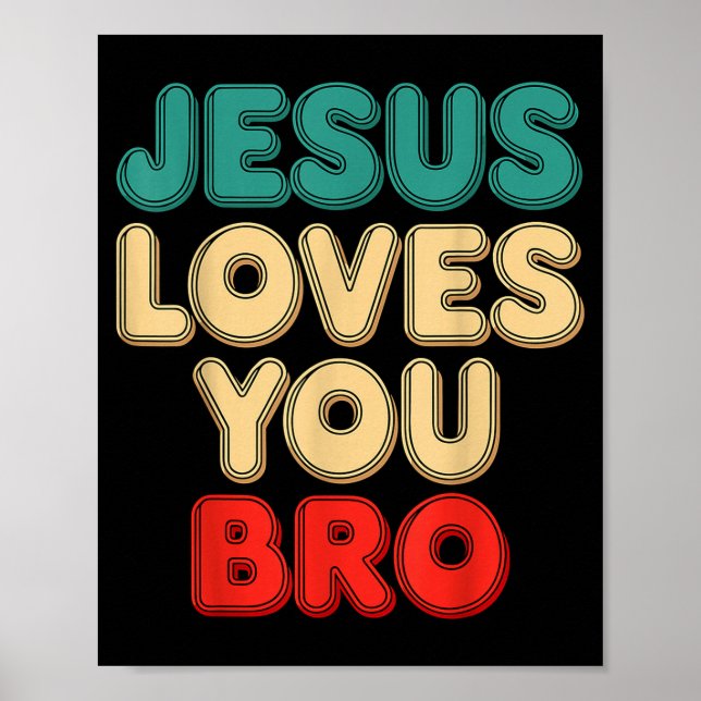Jesus Loves You Bro Christian Faith Religious Humo Poster (Framsidan)