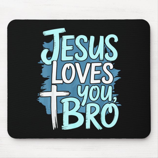 Jesus Loves You Bro Christian Religious  Musmatta (Framsidan)