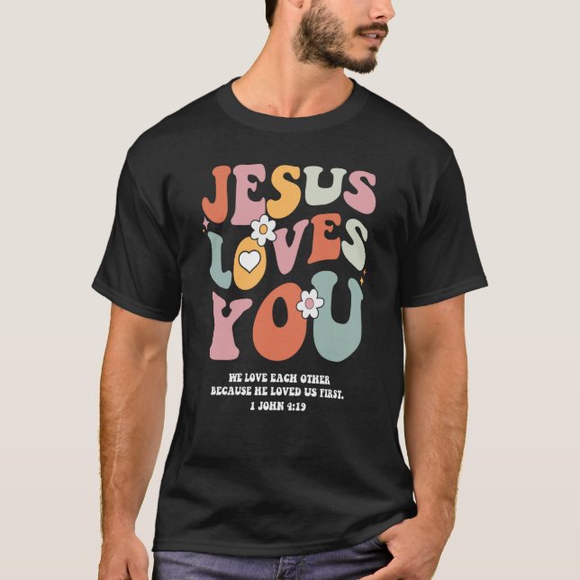 Jesus Loves You Christian Bible Verse Retro Groovy T Shirt (Framsida)
