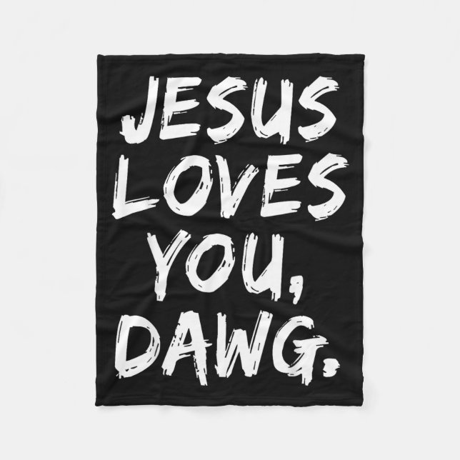 Jesus Loves You Dawg Christian Believer Faith God  Fleecefilt (Framsidan)
