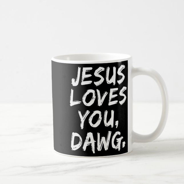Jesus Loves You Dawg Christian Believer Faith God  Kaffemugg (Höger)