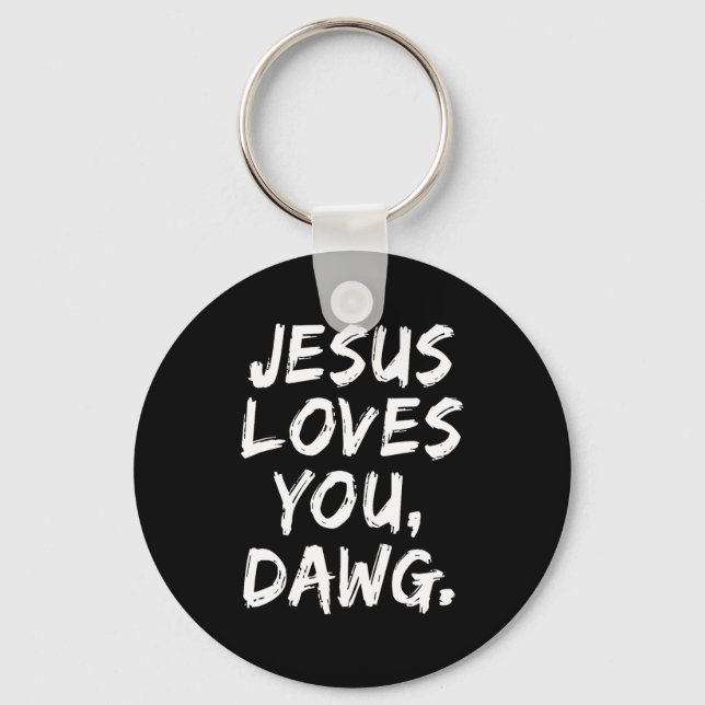 Jesus Loves You Dawg Christian Believer Faith God  Nyckelring (Framsida)