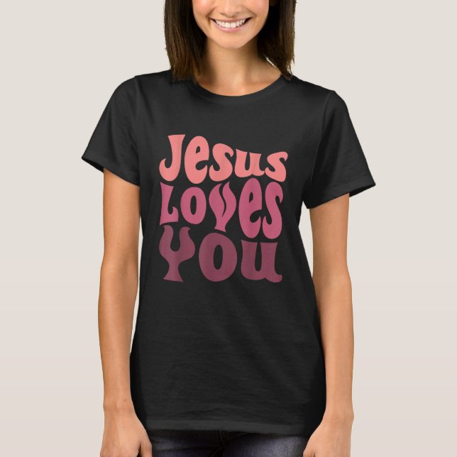 Jesus Loves You Retro Vintage Christian T Shirt (Framsida)