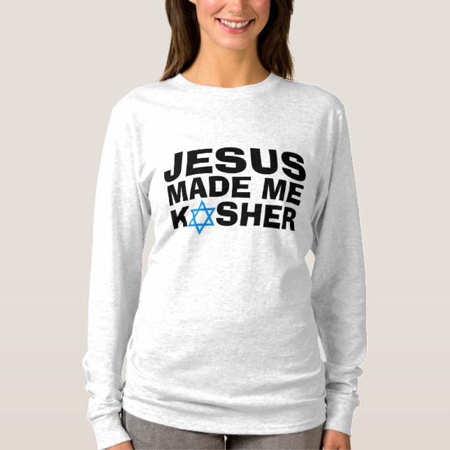 JESUS MADE ME KOSHER Messianic Jewish T-Shirts (Framsida)