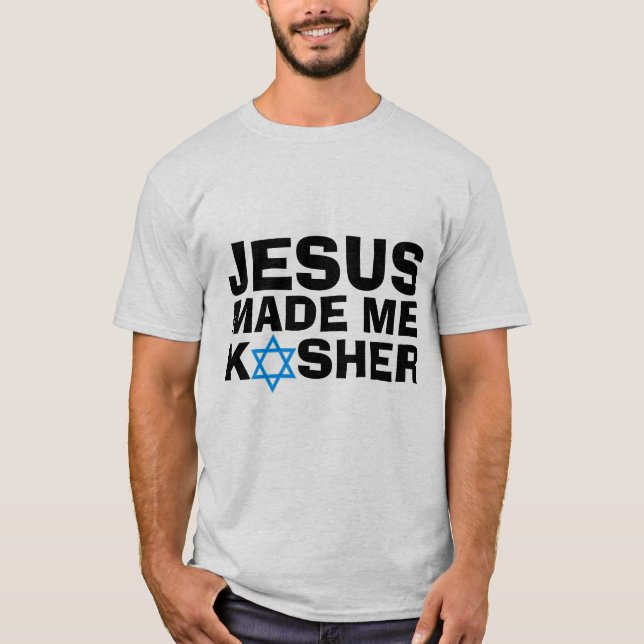 JESUS MADE ME KOSHER Messianic Jewish T-Shirts (Framsida)