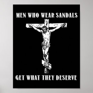 Jesus män som bär sandaler får vad de förtjänar poster