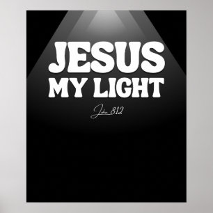 Jesus, mitt ljus - John 8:12 Poster