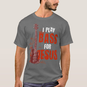 Jesus Music Gift Bassistance Bass Guitar T Shirt