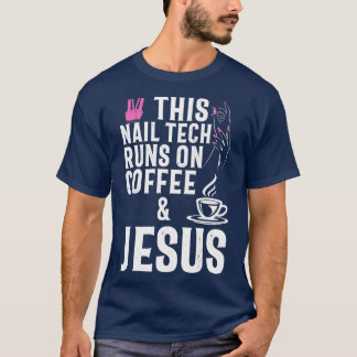 Jesus Nail Technician Nagel Tech Artist Gift T Shirt