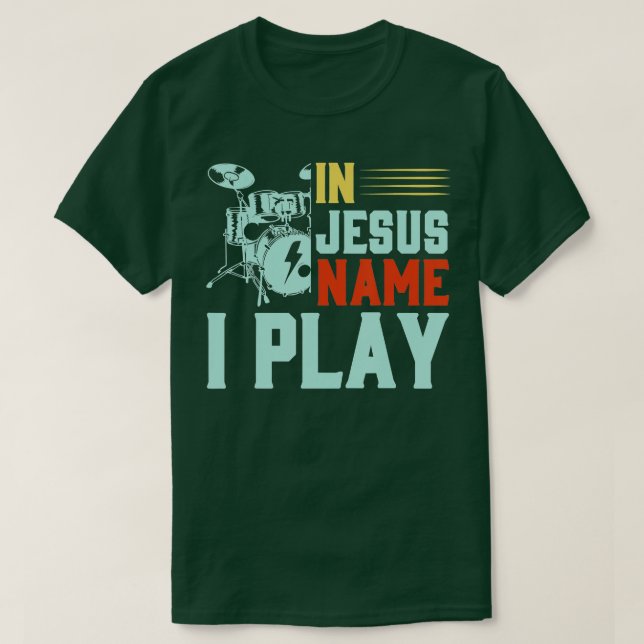 Jesus Namn I Play Drums Sticks Religiösa Christian T Shirt (Design framsida)