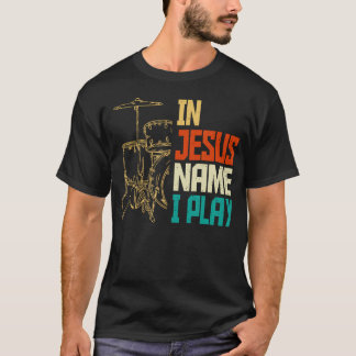 Jesus Namn Jag Spelar Trummor Gud Trumma Musik Kri T Shirt