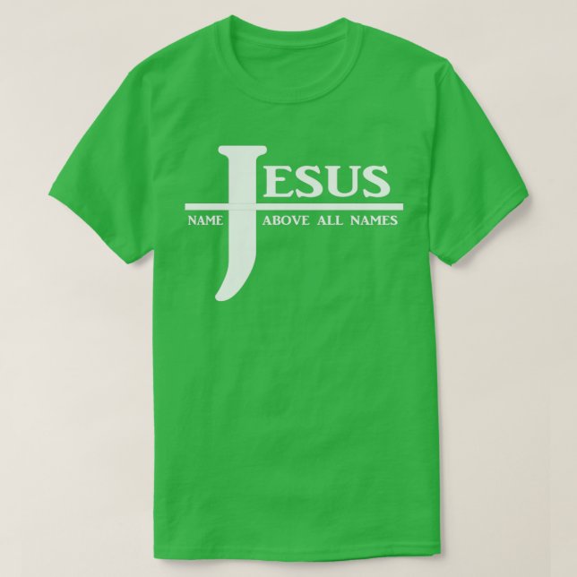 Jesus Namn över hela Namn T Shirt (Design framsida)