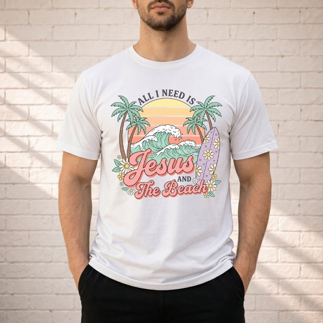 Jesus och Beach T-shirt (All I Need Is Jesus and the Beach T-Shirt. )