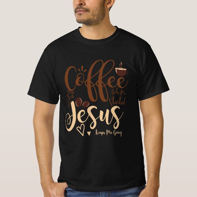 Jesus och kaffefeister Kristna som säger Behållor  T Shirt (Framsida)