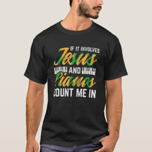 Jesus och Pianos räknar mig i Pianist Christian Je T Shirt