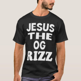 Jesus OG Rizz Funny Christian T Shirt