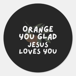 Jesus Orange Du Glad Jesus Älskar Kristna Skämtpre Runt Klistermärke