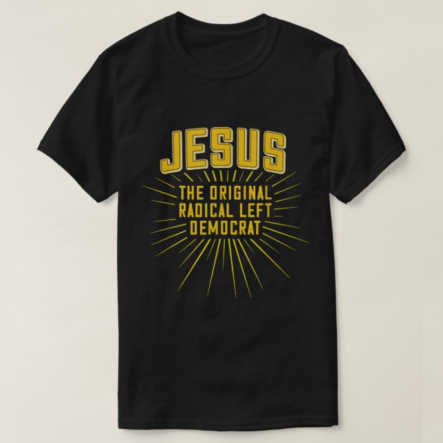 Jesus Original Radial Lämnat Democrat T Shirt (Design framsida)