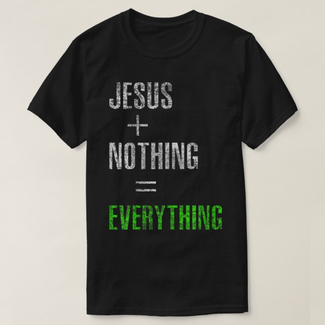 Jesus Plus Ingenting är lika med Allt336 T Shirt (Design framsida)