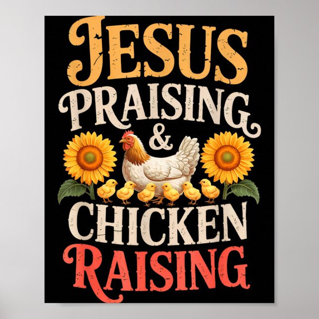 Jesus prisar &amp; Kycklinguppfödande Rollig tro F Poster (Framsidan)