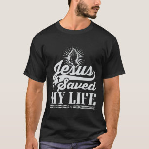 Jesus räddade mitt liv för att skjorta Jesus är hj T Shirt