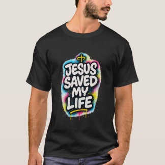Jesus Räddade Mitt Liv - Graffiti Kristet Stil T Shirt