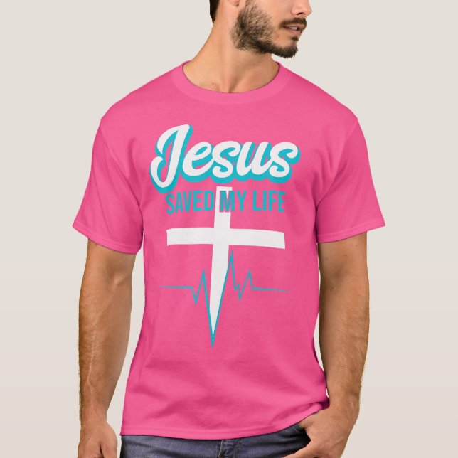 Jesus räddade mitt liv i Religiösa Christian T Shirt (Framsida)